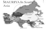 MAURIYA In South Asia - staff.uny.ac.idstaff.uny.ac.id/.../supardi-spdmpd/6-pertemuan-6-asia-selatan.pdf · Susunlah secara kronologis kerajaan-kerajaan India setelah Mauria 2. Apa