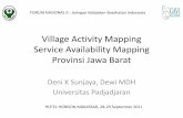 Village Activity Mapping Service Availability Mapping ... K... · Village Activity Mapping Service Availability Mapping Provinsi Jawa Barat Deni K Sunjaya, Dewi MDH Universitas Padjadjaran