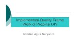 Implementasi Quality FrameImplementasi Quality Frame · PDF file{Dimulainya program akreditasi untuk puskesmas {Pelaksanaan program Uji Kompetensi untuk seluruh fresh grad d Pdti B