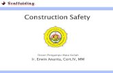 Construction Safety - Engineering Safety · PDF fileWhat Is A Scaffold? Tiga tipe scaffolding / perancah: Supported scaffolds : Platform yang didukung oleh batang pipa kaku yang berfungsi