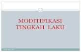 MODITIFIKASI TINGKAH LAKU - amaljaya.comamaljaya.com/guru/wp-content/uploads/2011/09/moditifikasi... · Pemerhatian dan ukuran teliti ttg t.laku yg hendak ... T.laku model dipelajari