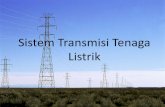 Sistem Transmisi Tenaga Listrik - · PDF fileGardu Induk dan fungsinya : 1. Merupakan sub sistem dari sistem penyaluran (transmisi). 2. Berfungsi untuk : a. Mentransformasikan tenaga