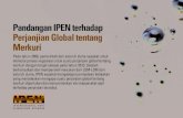 Pandangan IPEN terhadap Perjanjian Global tentang · PDF fileMerkuri adalah suatu senyawa kimiawi toksik yang menjadi perhatian global karena menimbulkan bahaya yang signifikan terhadap