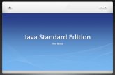 Java Standard Edition -   · PDF fileBelajar Java dari 2002, ... Java Fundamental Membuat Aplikasi Sederhana Latihan target ... MySQL diinstall terpisah. Demo. Tanya Jawab