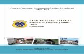 KABUPATEN TANJUNG JABUNG TIMUR · PDF fileProgram Percepatan Sanitasi Permukiman ... kerangka kerja yang menjadi dasar dan acuan bagi penyusunan strategi sanitasi kota dengan tujuan