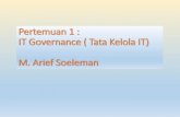 Pertemuan 1 : IT Governance ( Tata Kelola IT) M. Arief ...dinus.ac.id/repository/docs/ajar/Materi_1_dan_2.pdf · •Sharing the same goals among partners is a critical success factor