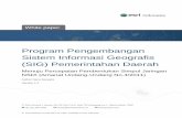 Program Pengembangan Sistem Informasi Geografis (SIG ...esriindonesia.co.id/u/lib/esriid/cms/lgp_white_paper_bahasa.pdf · Program Pengembangan Sistem Informasi Geografis ... yang