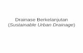 Drainase Berkelanjutan Sustainable Urban Drainage · PDF filePendimensian Faktor penentu perencanaan tangki/kolam detensi debit outflow untuk kejadian hujan tertentu. Kriteria desain