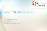 Sistem Terdistribusi - Blog Sivitas STIKOM Surabayablog.stikom.edu/musayyanah/files/2016/04/1st_meeting.pdf · computer yang saling berkomunikasi dan saling berkoordinasi hanya dengan