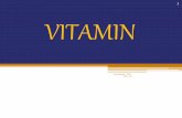 VITAMIN - tetiestiasih.lecture.ub.ac.idtetiestiasih.lecture.ub.ac.id/files/2016/09/1.-Vitamin-20161.pdf · ketidaksuburan, anemia, dan kelainan otot •Mencegah penyakit kardiovaskular,