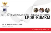 Dr. Ir. Kemas Danial, MM - iibic.orgiibic.org/wp-content/uploads/2016/11/2.-Sosialisasi-Umum-LPDB... · Koperasi Tidak Aktif : 62.239 ... • Mewujudkan program pemerintah di bidang
