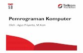 Pemrograman Komputer - aguspri.dosen.st3telkom.ac.idaguspri.dosen.st3telkom.ac.id/wp-content/uploads/sites/19/2015/12/... · Belajar Memprogram dan ... Basis data : SQL, Progress