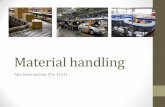 Material handling -  · PDF fileConveyor fixed-path MHDs 2. ... (penggabungan barang-barang dari beberapa pabrik atau ... awal dan kritis dalam perancangan gudang