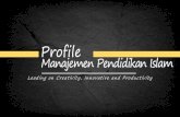 Profile - MANAJEMEN PENDIDIKAN ISLAM UIN Sunan …mpi.uin-suka.ac.id/media/dokumen_akademik/20170206_2-Profile MPI... · Manajemen Pendidikan Islam ... Multikultural Manager R Reseracher