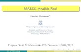 MA3231 Analisis Real - · PDF fileMA3231 Analisis Real Hendra Gunawan* ... Demikian pula kita mempunyai Teorema Dasar Kalkulus II untuk integral Riemann, yang dapat dibuktikan tanpa