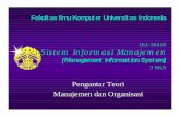 Sistem Informasi Manajemen Sistem ... - Gunadarma …ahim.staff.gunadarma.ac.id/Downloads/files/7295/manajemen.pdf · IKI-30410 Sistem Informasi Manajemen Tujuan Pembahasan l Menjelaskan