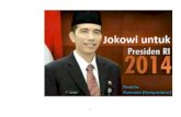 PRAKATA -   · PDF fileIndonesia sampai ke ... beberapa orang maka pak Joko yang ini diberi nama Jokowi. Joko Widodo yang lahir tanggal 21 juni ... menjadi istri gubernur DKI