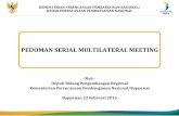 PEDOMAN SERIAL MULTILATERAL MEETING -  · PDF filepedoman serial multilateral meeting ... jadwal penyusunan rkp 2017 ... 16.30 desa dan kawasan perdesaan industri & kek