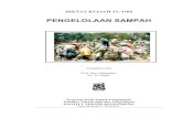 PENGELOLAAN SAMPAH -  · PDF file6.4 Pemindahan Sampah 57 6.5 Pengumpulan Sampah di Negara Maju 58 BAGIAN VII PENGANGKUTAN SAMPAH 59 7.1 Pengangkutan Sampah secara Umum 59