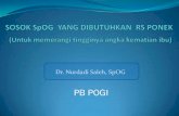 PB POGI - kebijakankesehatanindonesia.net Sp… · RS PONEK harus mampu / berdaya Menangani masalah-masalah obstetri secara paripurna