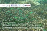 Pendekatan Ekosistem dalam Pengelolaan Perikanan di ... · PDF fileKajian Awal Keragaan Pendekatan Ekosistem dalam Pengelolaan Perikanan untuk Wilayah Pengelolaan Perikanan Indonesia