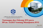 Tantangan dan Peluang JFP pasca PP no. 11/2017 tentang ... · PDF fileRPP Manajemen PPPK Gaji, Tunjangan dan ... Jabatan Administrasi (JA) - Jabatan Fungsional (JF) - Jabatan Pimpinan