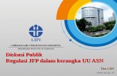 Diskusi Publik Regulasi JFP dalam kerangka UU · PDF fileRPP Manajemen PPPK Gaji, Tunjangan dan ... Jabatan Administrasi (JA) - Jabatan Fungsional (JF) - Jabatan Pimpinan Tinggi (JPT)