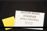 SISTEM BIAYA STANDAR - rizkylrs.lecture.ub.ac.idrizkylrs.lecture.ub.ac.id/files/2017/03/Akuntansi-4.-Biaya-Standar.pdf · Definisi Biaya standar adalah biaya yang ditentukan di muka,