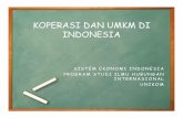 KOPERASI DAN UMKM DI INDONESIA - … DAN UMKM DI... · KOPERASI DAN UMKM DI ... Sumber : UU No.20 tahun 2008. KARAKTERISTIK UMKM ... • Sudah akses kepada sumber-sumber pendanaan
