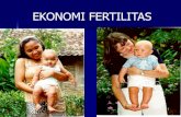 EKONOMI FERTILITAS - ikk.fema.ipb.ac.idikk.fema.ipb.ac.id/v2/images/materi/pek_k6.pdf · Dalam mempelajari ekonomi fertilitas terdapat 3 kondisi: 1. Anak-anak menghasilkan kepuasan