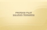 PROTEKSI PILOT SALuRAN TRANSMISI - Iwan78's Space · PDF filePenggunaan proteksi non pilot (relay distance, diferensial dan directional overcurent) pada saluran transmisi memiliki