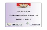 Implementasi MPN G2 - DJBC - Blog Ekspor Impor Indonesia · PDF fileImplementasi MPN G2 - DJBC 2 Sampai tahap ini maka pengguna jasa sudah siap untuk membuat billing dna memantau billing-billing