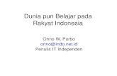 Dunia pun Belajar pada Rakyat Indonesia - KAMBING.ui.ac.idkambing.ui.ac.id/.../onno-ind-4/...belajar-pada-rakyat-indonesia.pdf · Dunia pun Belajar pada Rakyat Indonesia Onno W. Purbo