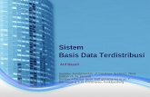 Sistem Basis Data Terdistribusi - Gunadarma Universityrogayah.staff.gunadarma.ac.id/.../T11.+Basis+Data+Terdistribusi.pdf · Arsitektur Basis Data Terdistribusi • Terdapat tiga