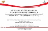 KEBIJAKAN PERENCANAAN PEMBANGUNAN · PDF filekepribadian Indonesia sebagai negara kepulauan. 2. ... 4. Mewujudkan kualitas hidup manusia Indonesia yang tinggi, ... Spesialis pada RSU