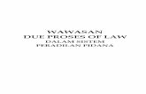 WAWASAN DUE PROSES OF LAW - repository.unhas.ac.idrepository.unhas.ac.id/bitstream/handle/123456789/7179/Wawasan due... · ... Paradigma Hukum Indonesia Perspektif Sejarah, Makalah