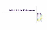 Mini Link Ericsson - · PDF fileCommissioning mini link dilakukan pada saat instalasi Hop baru atau pada saat melakukan replacement modul MMU, SMU atau SAU. Yang harus dilakukan sebelum