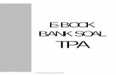 E-BOOK BANK SOAL TPA -  · PDF file© PustakaWidyatama 2010 3 11. Gambaran a. Dimensi d. Anggapan b. Imajinasi e. Citra c. Harapan 12. Tempat a. Piringan hitam d
