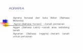AGRARIA - staff.uny.ac.idstaff.uny.ac.id/sites/default/files/pendidikan/Puji Wulandari... · Kebijakan politik pertanian yang sangat menindas rakyat Indonesia yang di tetapkan oleh