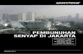 PEMBUNUHAN SENYAP DI JAKARTA - · PDF filepembunuhan senyap di jakarta 1 oktober 2017 bagaimana tingkat polusi udara berbahaya di kota jakarta akan semakin memburuk pembunuhan senyap