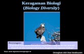 Keragaman Biologi Biology Diversity - scele.ui.ac.id · PDF fileApakah Keragaman Biologi? • Keragaman Biologi adalah kekayaan jenis- jenis organisme yang ada di bumi • Umumnya