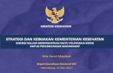 STRATEGI DAN KEBIJAKAN KEMENTERIAN KESEHATANkki.go.id/assets/data/arsip/Menkes-KKI-Palembang_1505171.pdf · TAHUN 2016 PERMENKES 43 ... Penyakit infeksi new emerging dan re-emerging