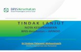 NOTA KESEPAHAMAN BPJS-Kesehatan APINDOapindo.or.id/userfiles/publikasi/pdf/BPJS_PRESENTASI.pdf · T I N D A K L A N J U T NOTA KESEPAHAMAN BPJS-Kesehatan –APINDO Sri Endang Tidarwati