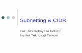 Subnetting & CIDR · PDF file · 2011-12-27Sedangkan IP address dari subnet tersebut adalah: ... untuk setiap subnet. No IP 192.16.9.0 adalah Kelas C, ... Network Subnet address Host