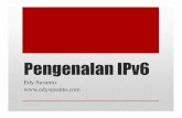 PengenalanIPv6 - Edy Susanto  · PDF file• Untuk Hardware memang belum semua mendukung ... (=264) komputer. ... Microsoft PowerPoint - Pengenalan IPv6.pptx