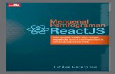 Mengenal Pemrograman ReactJS - s3.  · PDF fileMencenal Pemrograman Mengupas kode dan fungsi ReactJS untuk mempercantik tampilan aplikasi web Jubilee Enterprise