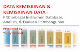 DATA KEMISKINAN & KEMISKINAN DATA : PRC sebagai …bappeda.sukabumikab.go.id/Download/Asistensi_PRC_SAPA Revised.… · bersama dengan badan statistik (Pasal 12 ayat 1). ... Contoh