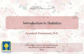 Introduction to Statistics · PDF fileSeorang politisi mengandalkan data untuk mengetahui opini publik. Praktisi ekonomi, penasihat finansial, dan pembuat kebijakan