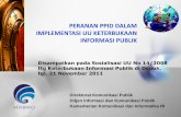 PERANAN PPID DALAM IMPLEMENTASI UU · PDF filejawab PPID dpt dilakukan oleh Unit atau dinas di bidang informasi, ... Jawa Barat 9. Sumatera Selatran 10 ... •informasi dan kebijakan