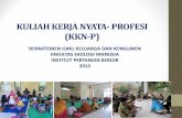 KULIAH KERJA NYATA- PROFESI (KKN-P) - fema.ipb.ac.idfema.ipb.ac.id/id/wp-content/uploads/2015/05/Materi-IKK-KKNP-KKBM... · penanganan kenakalan remaja Karang taruna 3 Penyuluhan